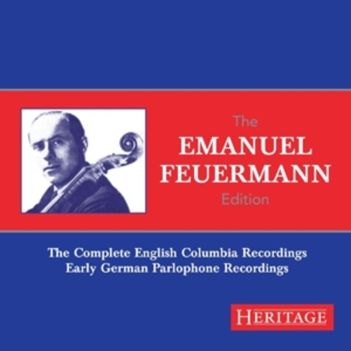 The Emanuel Feuermann Edition: The Complete English Columbia Recordings…