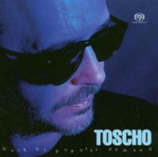 Toscho – Back By Popular Demand