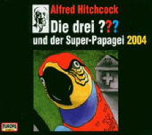 Die drei ??? – ... und der Super-Papagei 2004