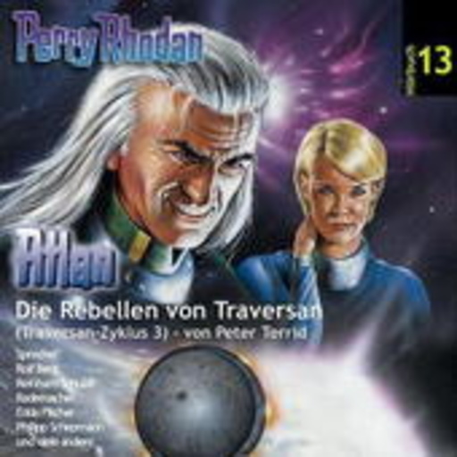 Diverse – Perry Rhodan: Atlan - Die Rebellen von Traversan (Traversan-Zyklus 3)