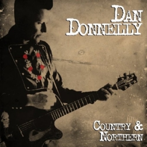 Dan Donelly – Country & Northern