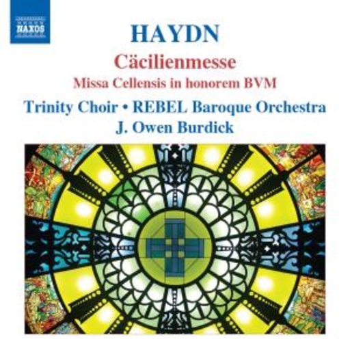Trinity Choir/Rebel Baroque Orchestra – Cäcilienmesse