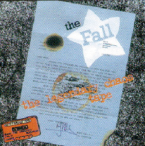 The Fall – The Legendary Chaos Tape