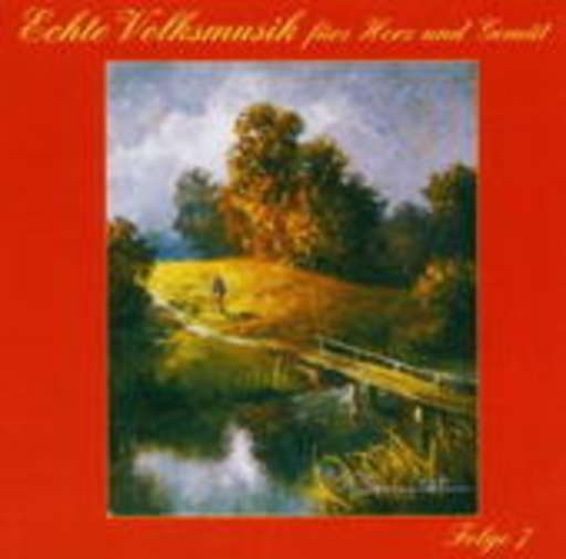 Echte Volksmusik fürs Herz und Gemüt 7