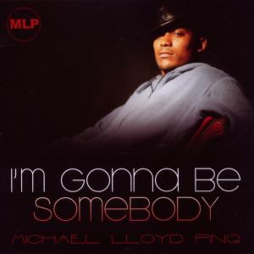 Michael Pinq – I'm Gonna Be Somebody