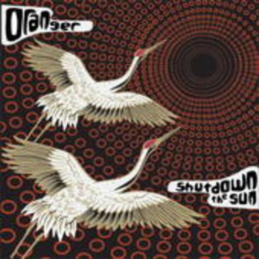 Oranger – Shutdown The Sun