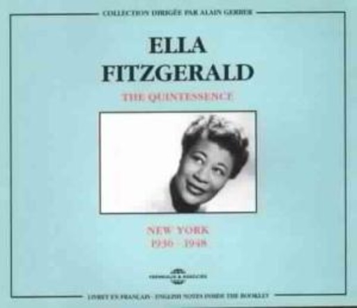 Ella Fitzgerald – The Quintessence 1936 - 1948