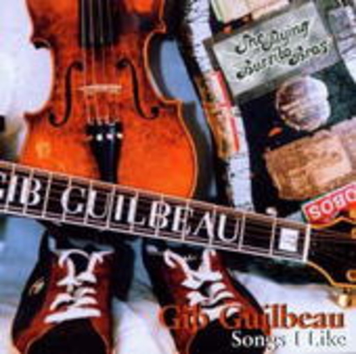 Gib Guilbeau – Songs I Like