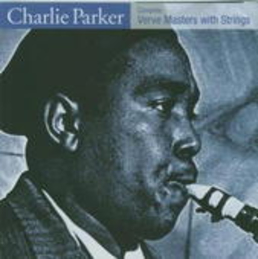 Charlie Parker – Complete Verve Masters With Strings