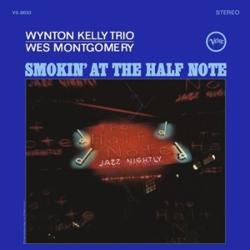 Wynton Kelly Trio/Wes Montgomery – Smokin' The Half Note