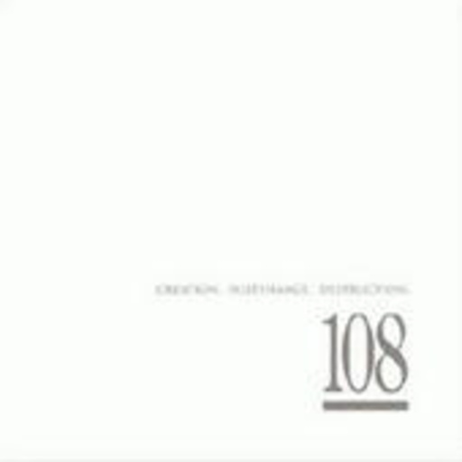 108 – Creation.Sustenance.Destruction