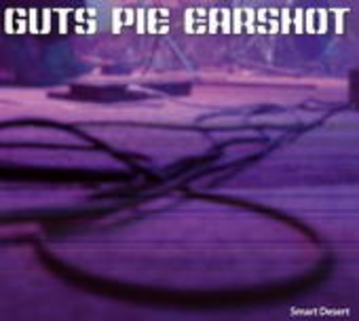 Guts Pie Earshot – Smart Desert