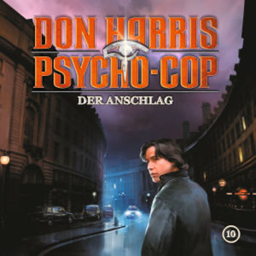 Diverse – Don Harris Psycho-Cop - Folge 10: Der Anschlag