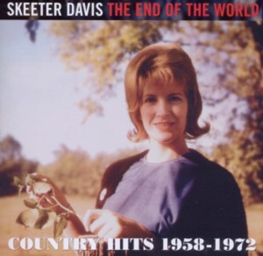 Skeeter Davis – The End Of The World /Country Hits 58-72