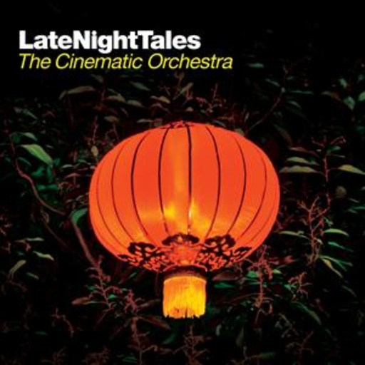 The Cinematic Orchestra – Late Night Tales