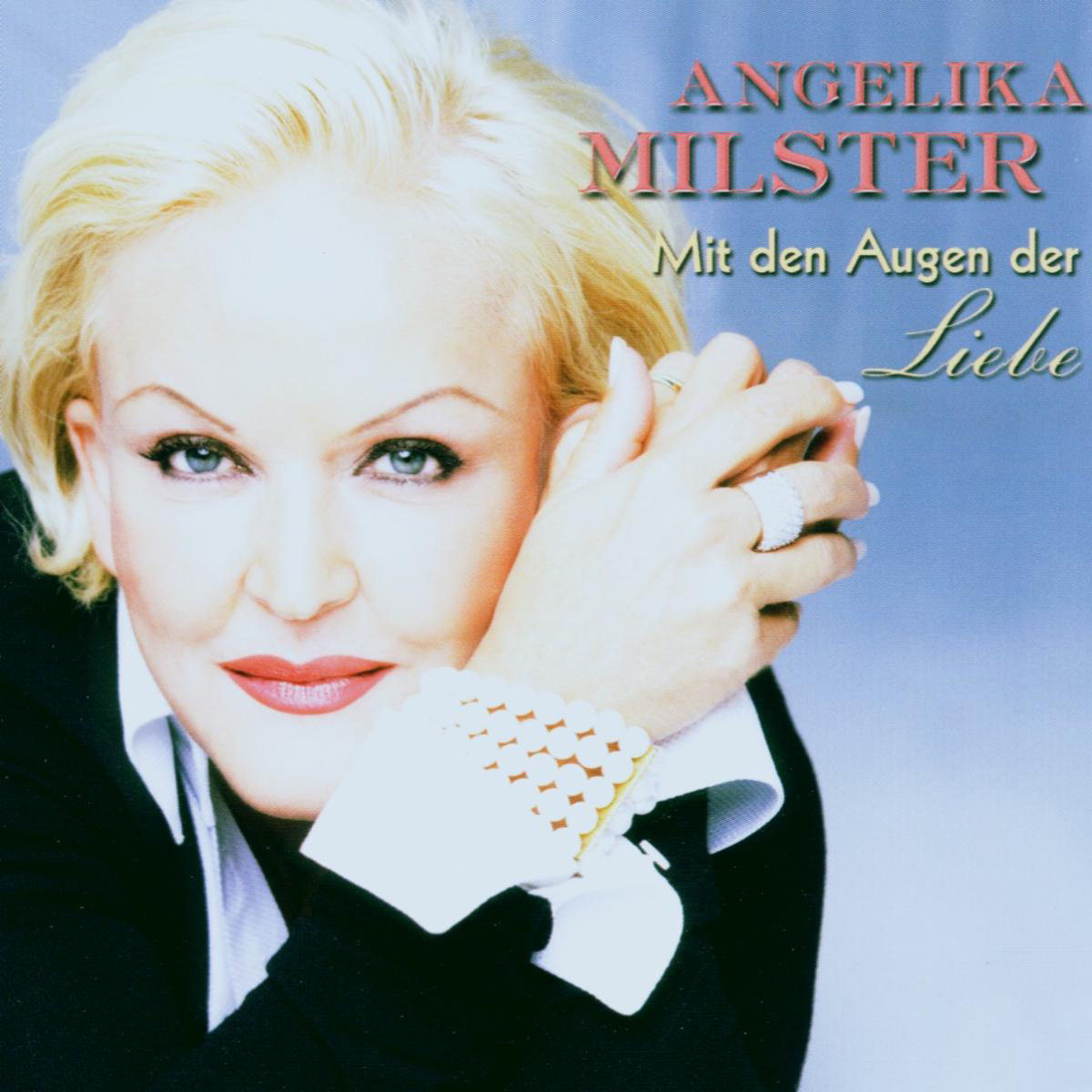 Angelika Milster – Mit den Augen der Liebe