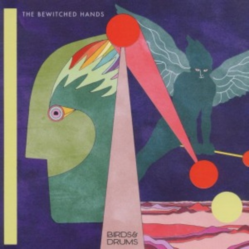 The Bewitched Hands – Birds & Drums