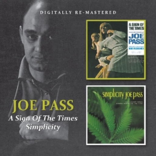 Joe Pass – A Sign Of The Times/Simplicity