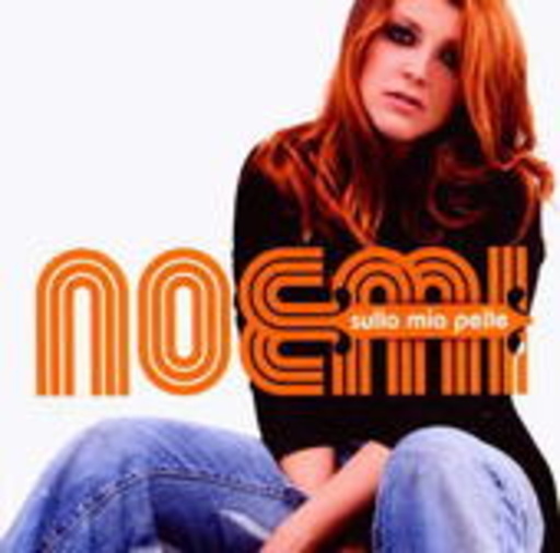 Noemi – Sulla Mia Pelle