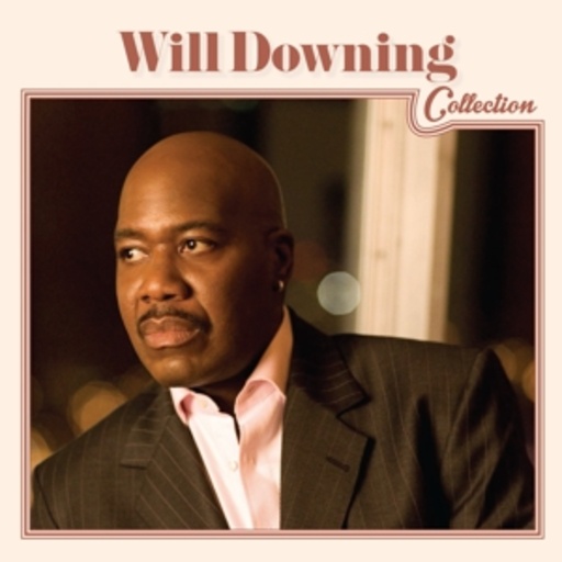 Will Downing – Will Downing Collection