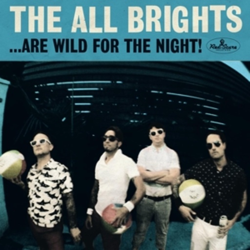 All Brights – ... Are Wild For The Night