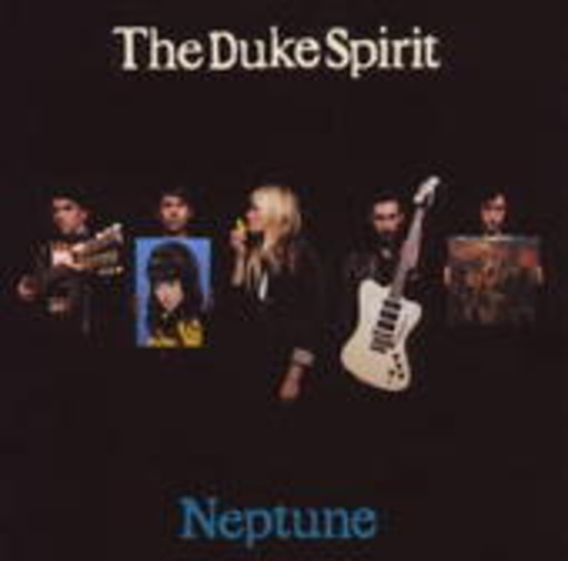 The Duke Spirit – Neptune