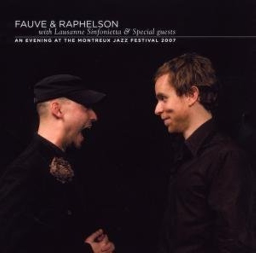 Fauve & Raphelson – An Evening At The Montreux Jazz Festival 2007