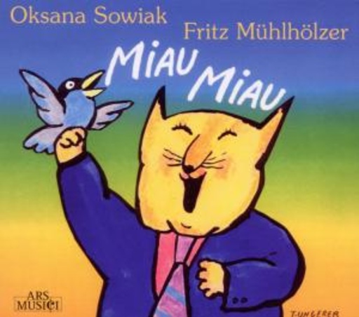 Oksana Sowiak/Fritz Mühlhölzer – Miau Miau: Kleine Lieder für die Kleinen