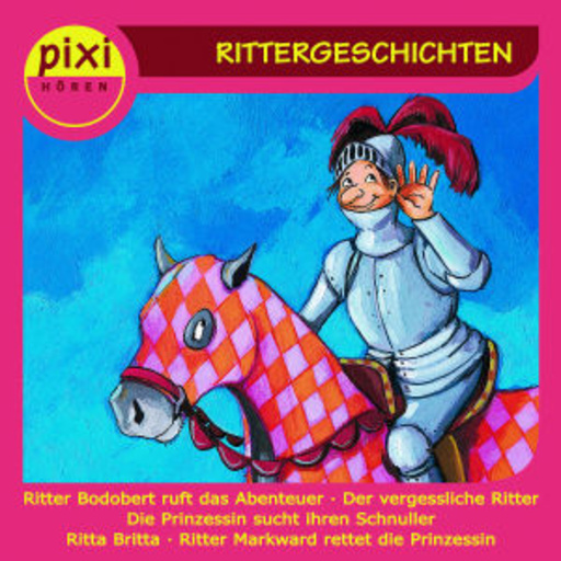 Pixi Hören: Rittergeschichten
