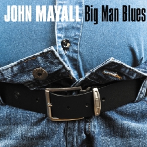 John Mayall – Big Man Blues