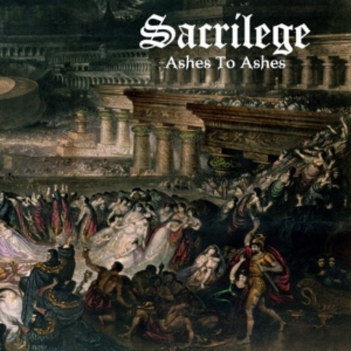 Sacrilege – Ashes To Ashes