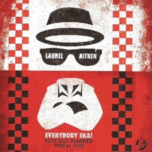 Laurel Aitken – Everybody Ska! Got Married 1980 To 1982
