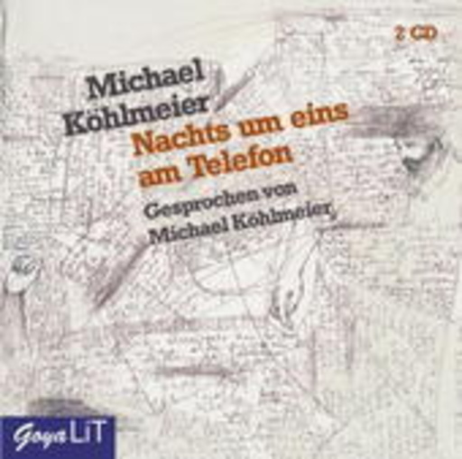 Michael Köhlmeier – Nachts um eins am Telefon