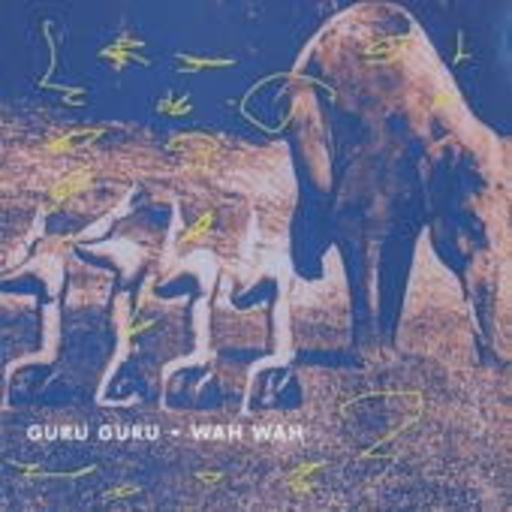 Guru Guru – Wah Wah