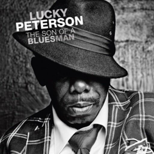 Lucky Peterson – The Son Of A Bluesman