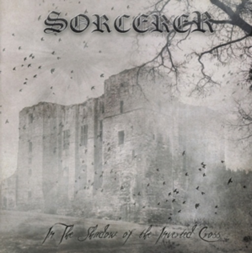Sorcerer – In The Shadow Of The Inverted Cross