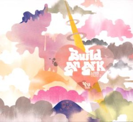 Build An Ark – Love Part 2