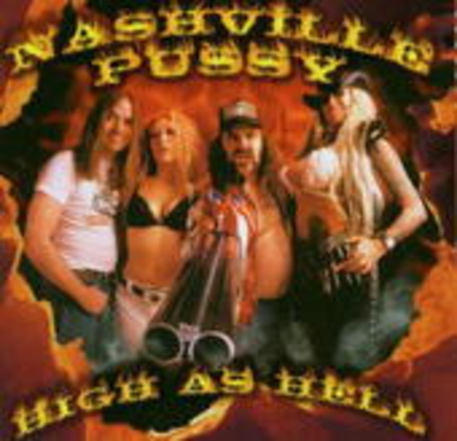 Nashville Pussy – High As Hell