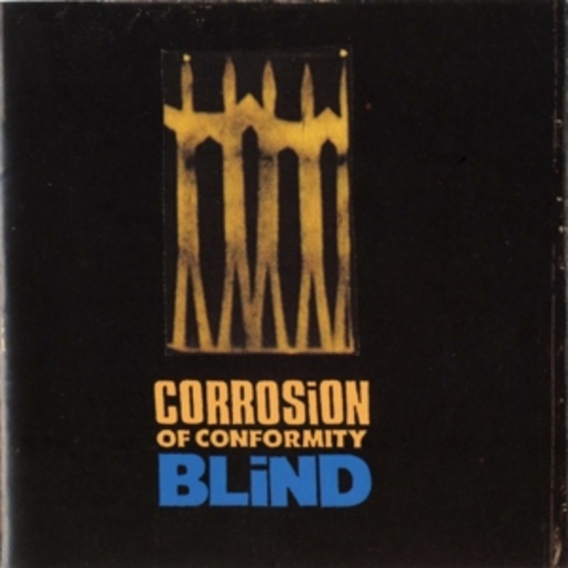 Corrosion Of Conformity – Blind