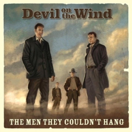 The Men They Couldn't Hang – Devil On The Wind