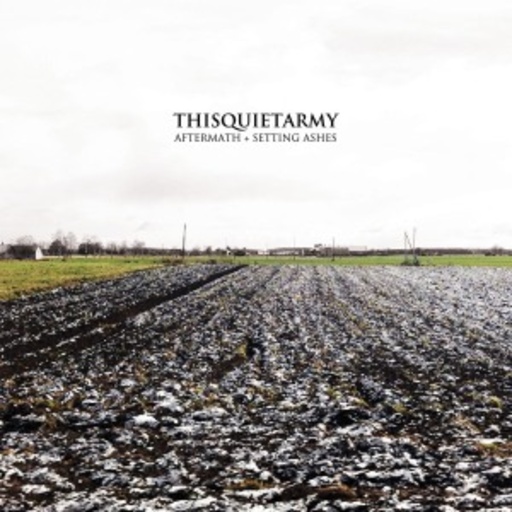 Thisquietarmy – Aftermath + Setting Ashes