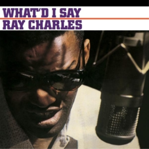 Ray Charles – What I'd Say