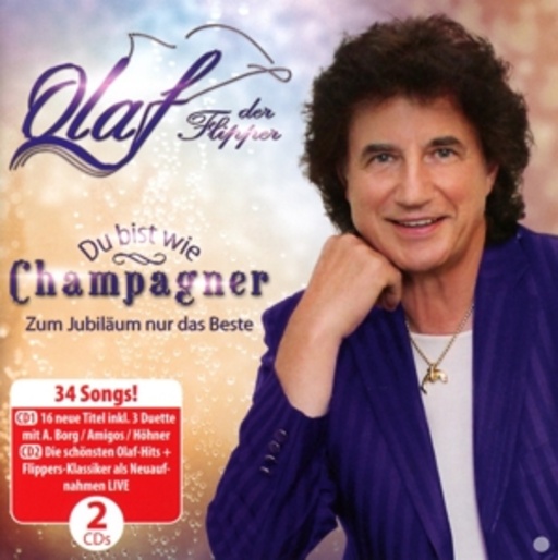 Olaf – Du bist wie Champagner - Zum Jubiläum nur das Beste