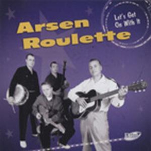 Arsen Roulette – Let's Get On With It