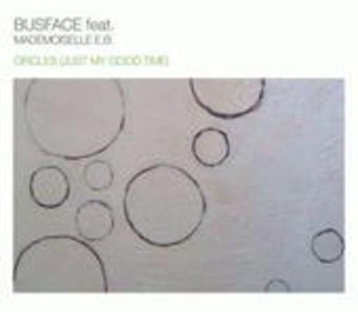 Busface feat. Mademoiselle E.B. – Circles (Just My Good Time)