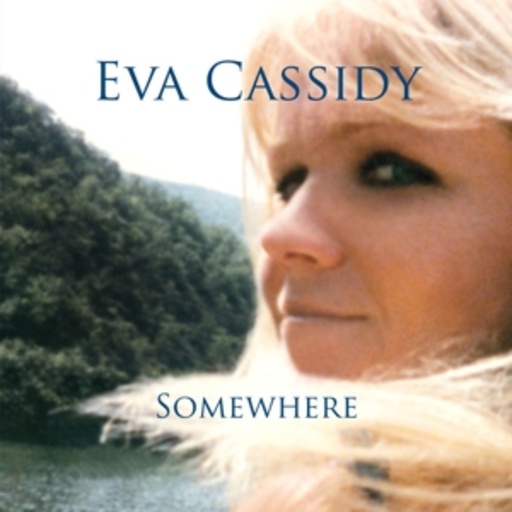 Eva Cassidy – Somewhere