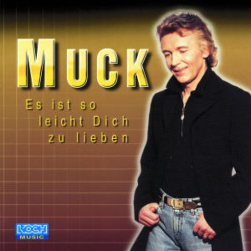 Muck – Es ist so leicht Dich zu lieben