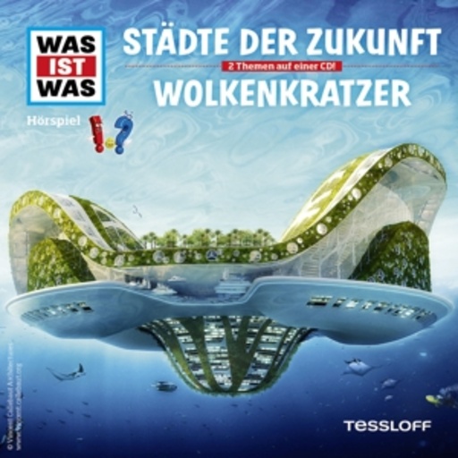 Diverse – Was ist was - Folge 55 - Städte der Zukunft/Wolkenkratzer