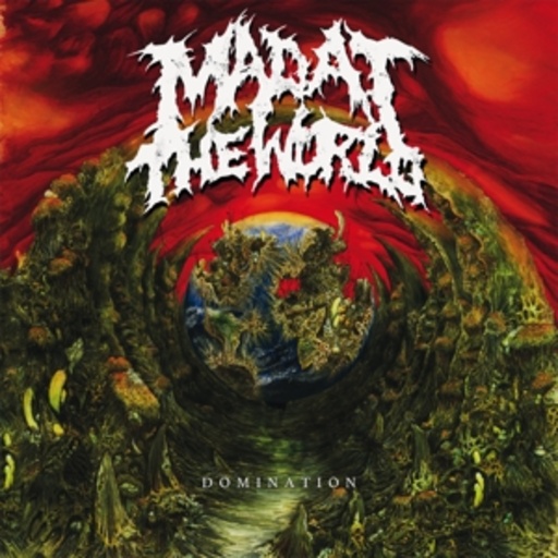 Mad At The World – Domination