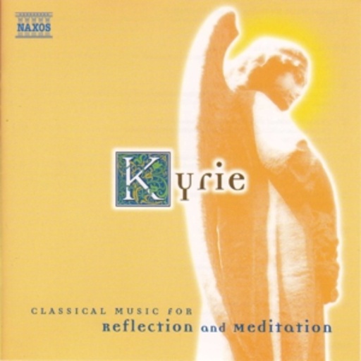 Diverse – Classical Music For Reflection And Meditation - Kyrie